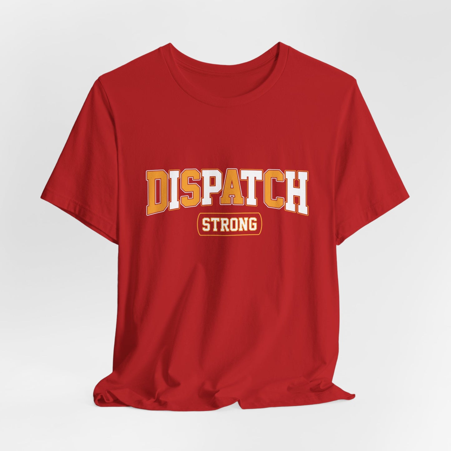 Dispatch Strong T‑Shirt — Bold Rescue Dispatcher Tee