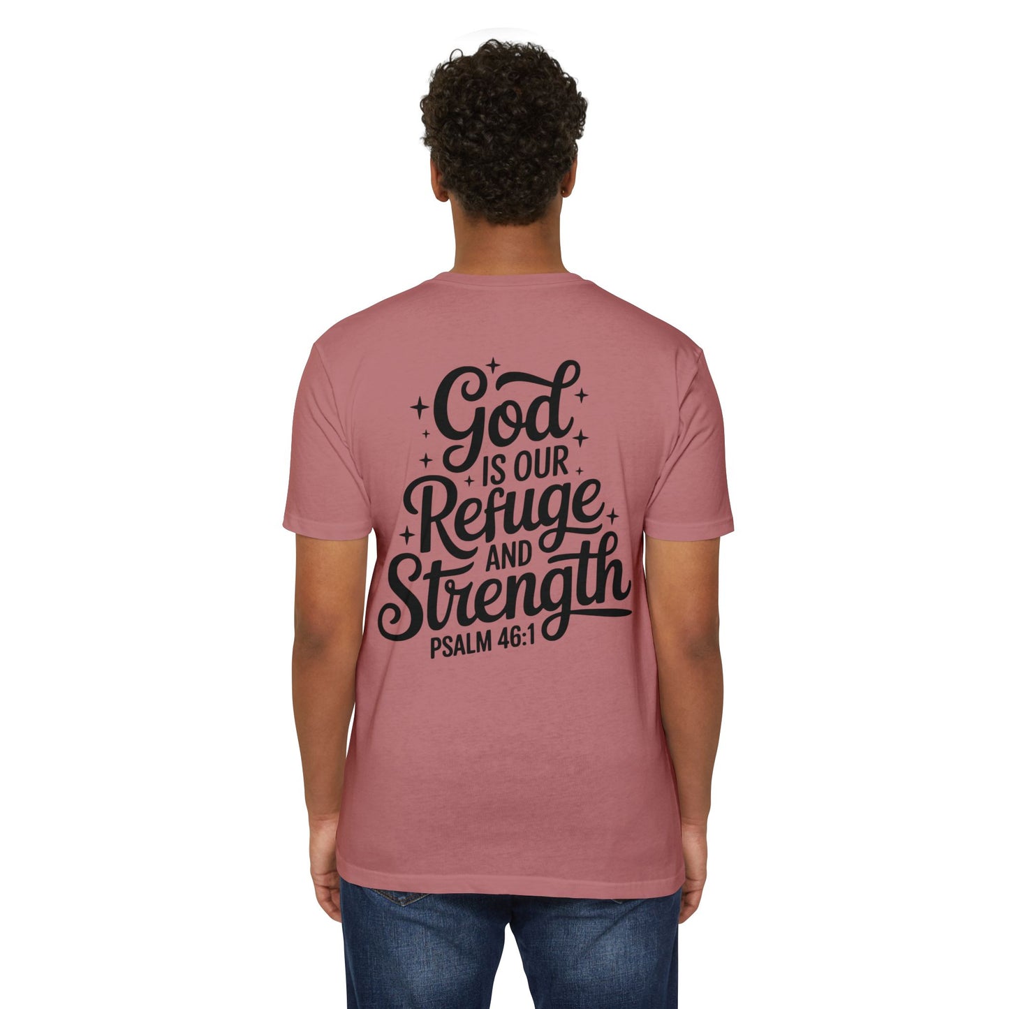 God Is Our Refuge & Strength T-Shirt — Psalm 46:1 Inspirational Tee
