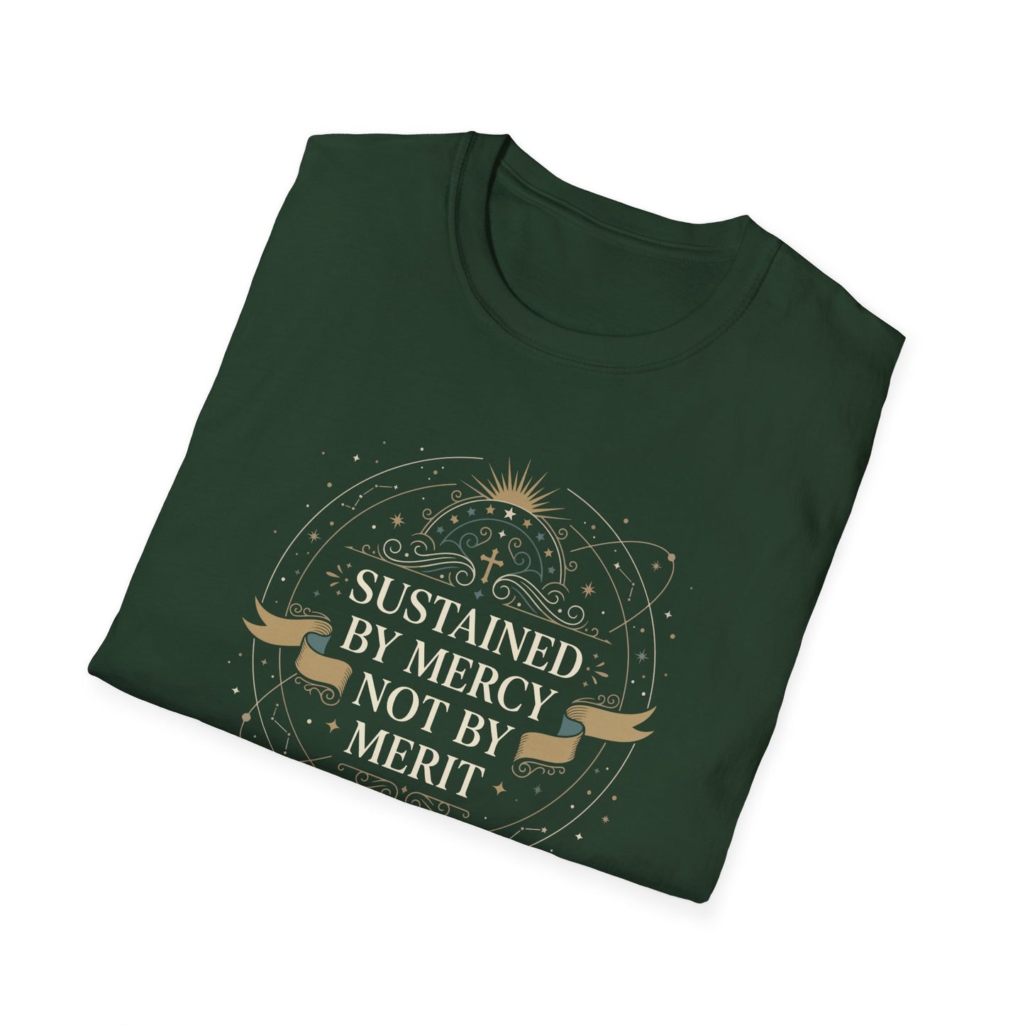 Sustained By Mercy Not By Merit T-Shirt