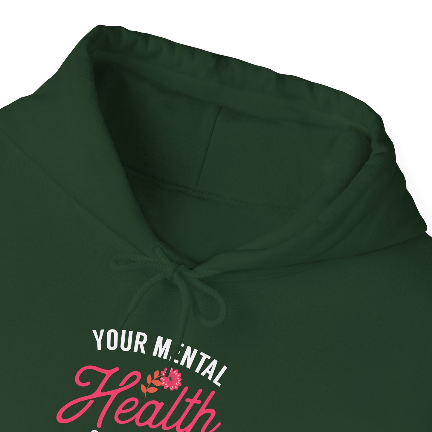 “Your Mental Health Comes First Always” Hoodie