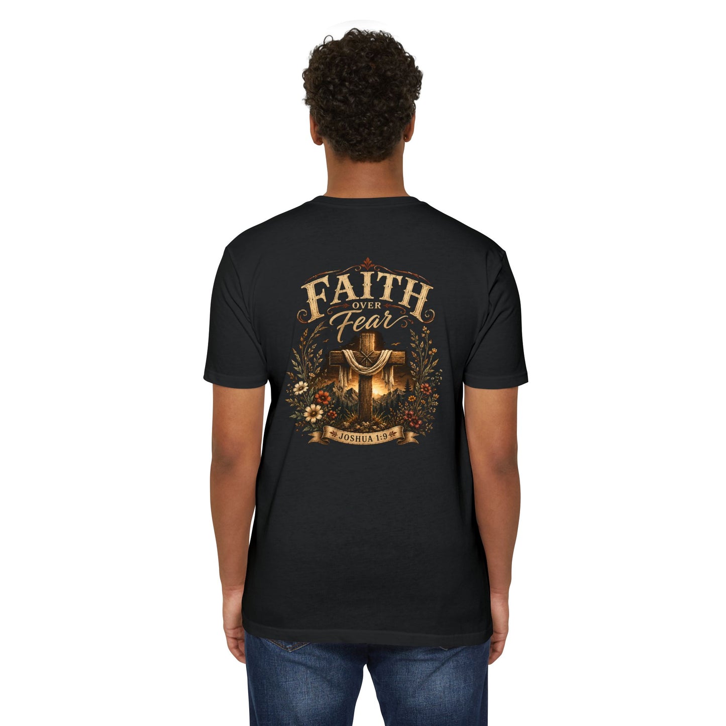 Faith Over Fear T-Shirt — Christian Joshua 1:9 Cross Tee