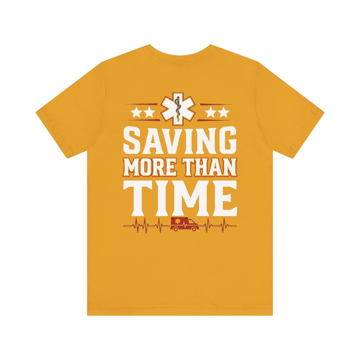 Saving More Than Time Tee — EMT/Paramedic Rescue T‑Shirt