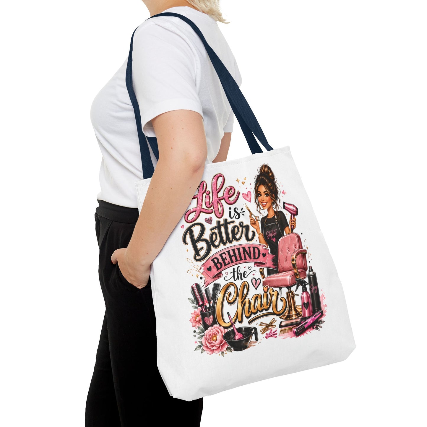 Tote Bag — "Life Is Better Behind the Chair" Salon Stylist Tote