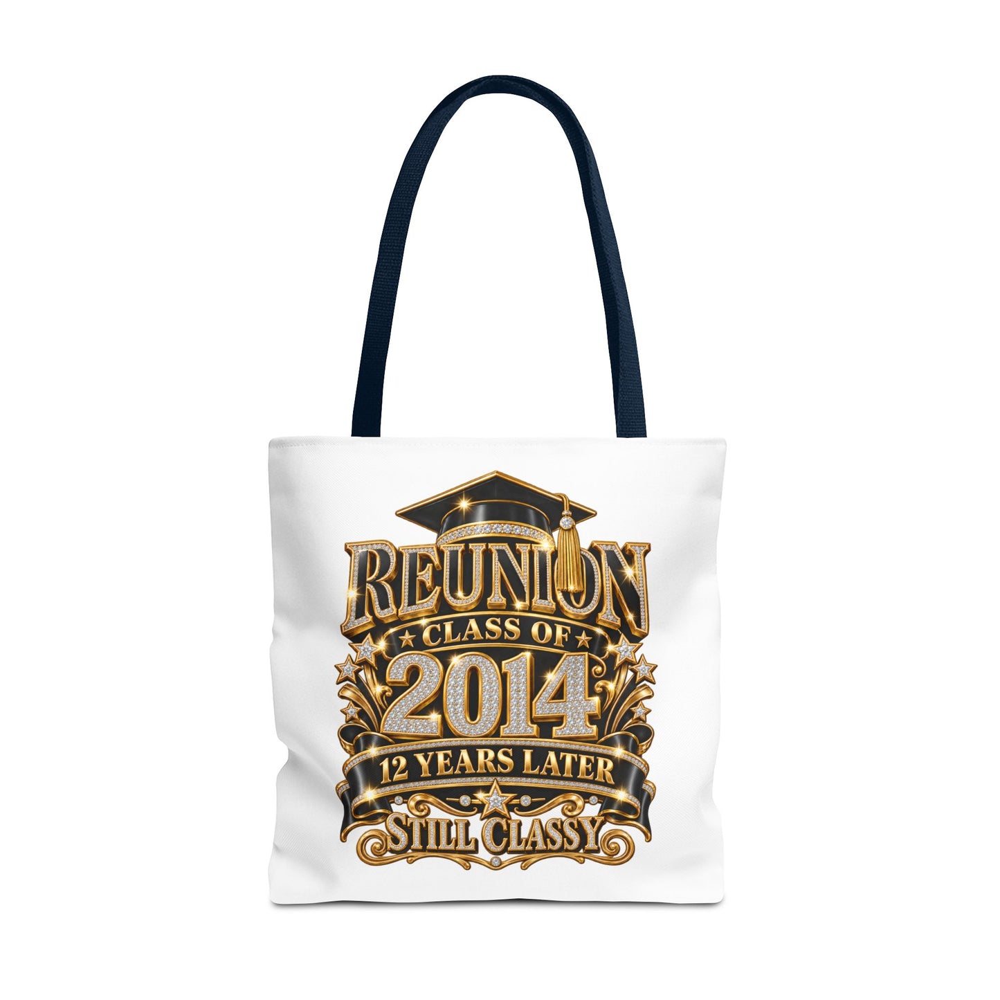 Reunion Class of 2014 Tote Bag — 12 Years Later Still Classy