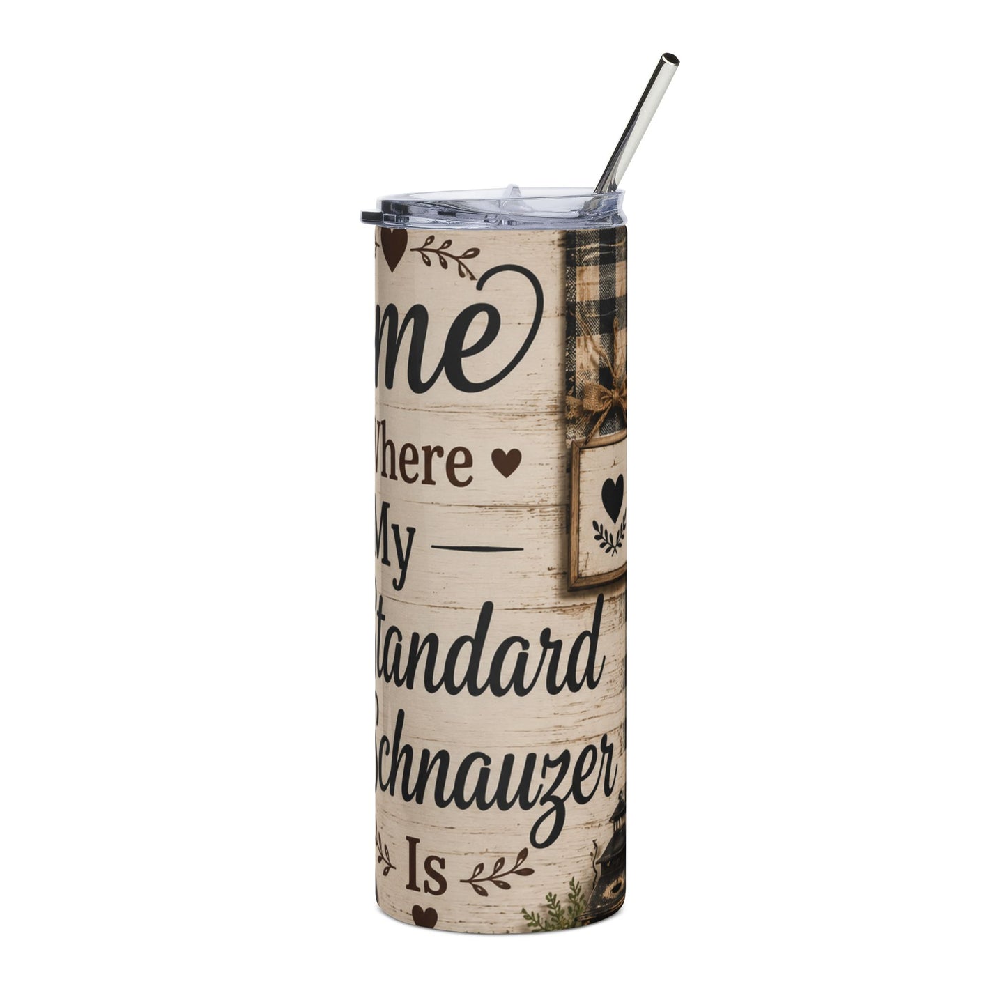 20oz Stainless Tumbler – “Home Is Where My Standard Schnauzer Is” Dog Lover Tumbler