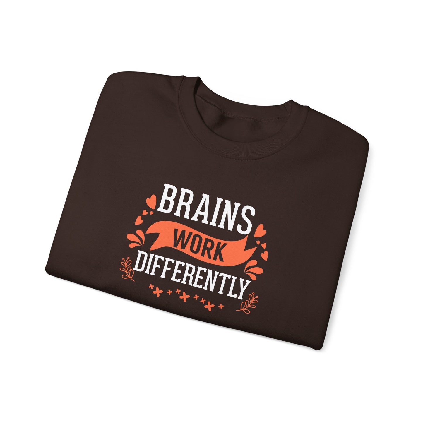 Brains Work Differently Sweatshirt