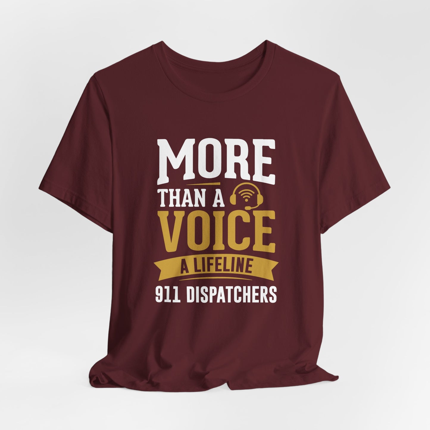 911 Dispatchers T-Shirt — "More Than a Voice, A Lifeline" Appreciation Tee