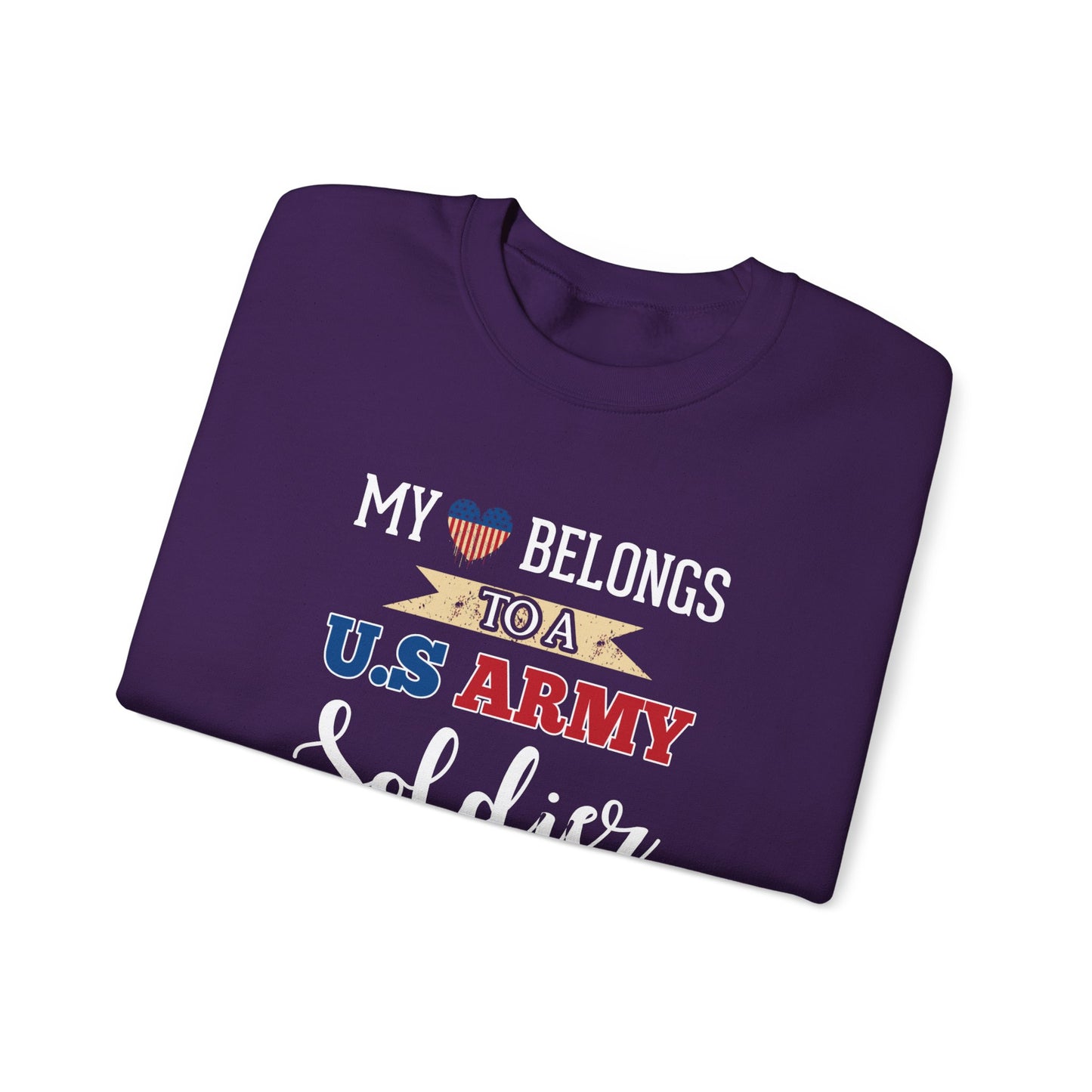 My Heart Belongs to a U.S. Army Soldier Sweatshirt