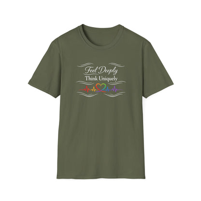 Feel Deeply Think Uniquely T-Shirt