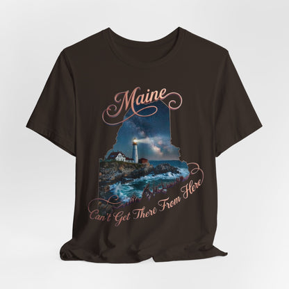 Maine Lighthouse Tee - "Can't Get There From Here" Coastal State Silhouette T-Shirt