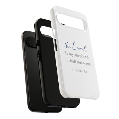 Psalm 23:1 Phone Case — "The Lord is my shepherd; I shall not want" Christian Protective Cover