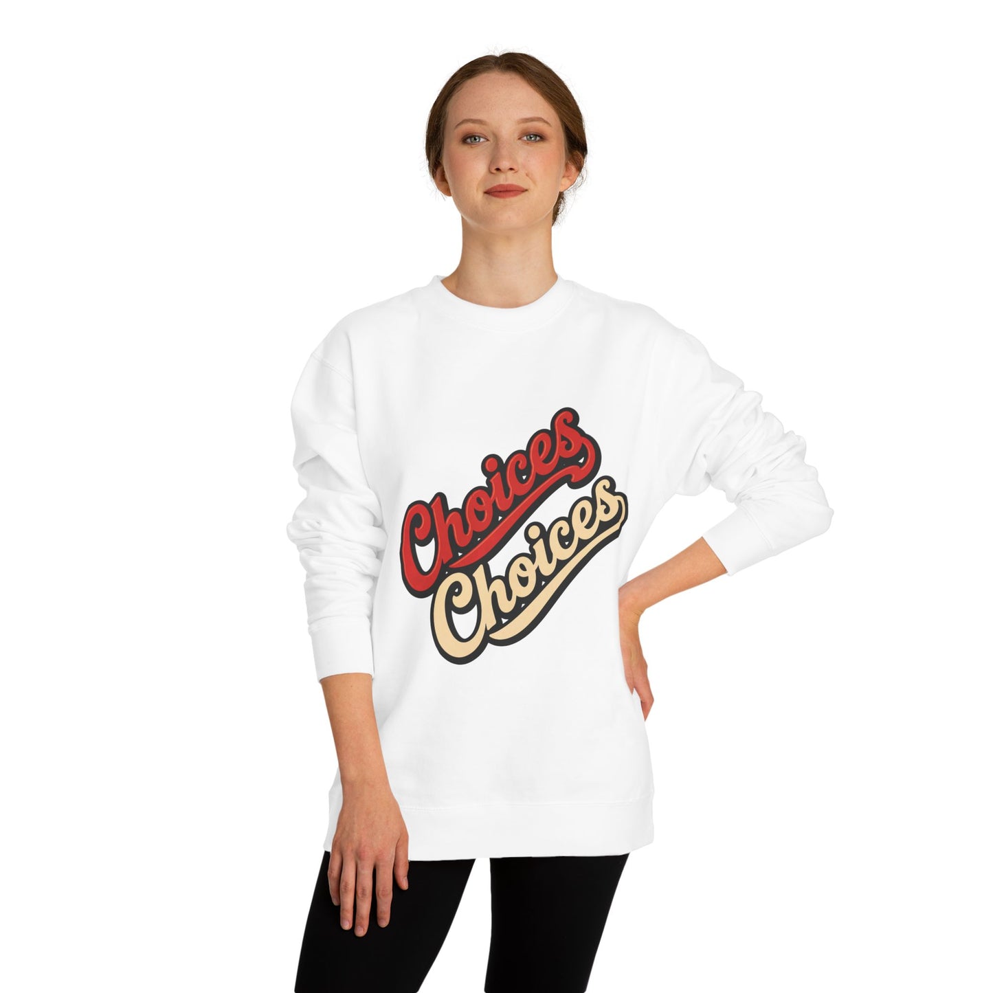 Choices Choices Crewneck Sweatshirt – Retro Script Graphic Pullover