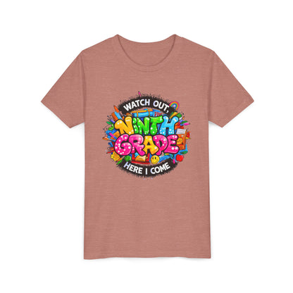 Youth Tee — “Watch Out Ninth Grade Here I Come” Colorful Back-to-School Shirt