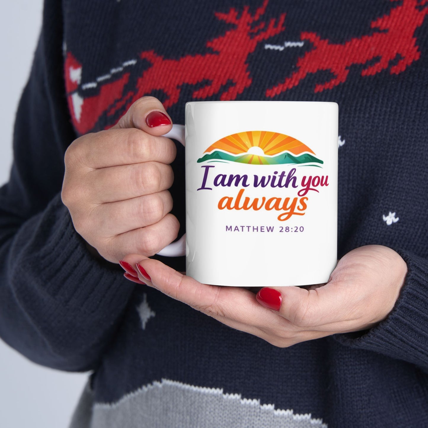 I Am With You Always - Matthew 28:20  Mug
