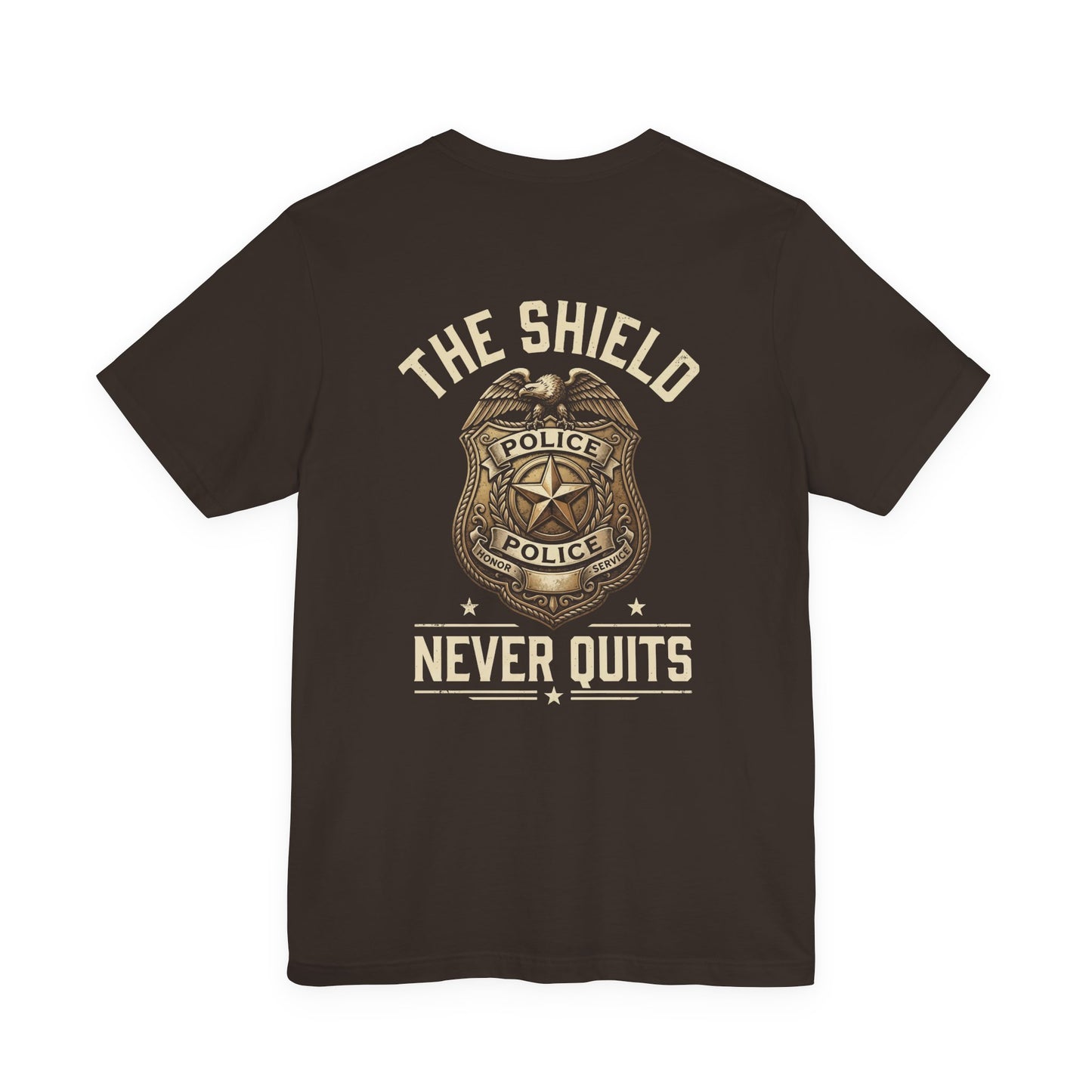 Police Badge T-Shirt — "The Shield Never Quits" Support Tee