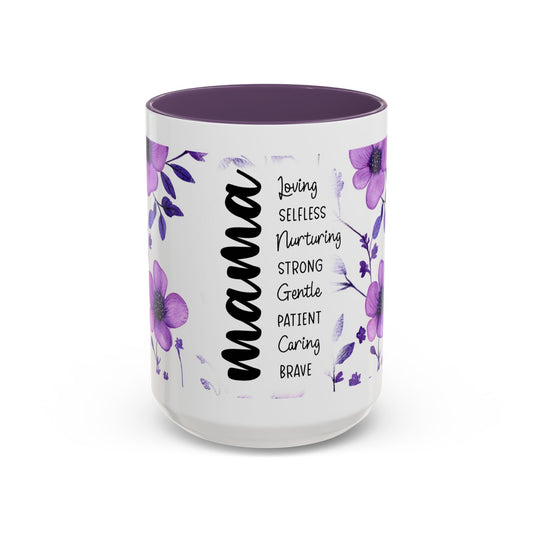 Mama Floral Coffee Mug — "Mama" Traits Listing (Loving, Selfless, Nurturing) — 11/15oz