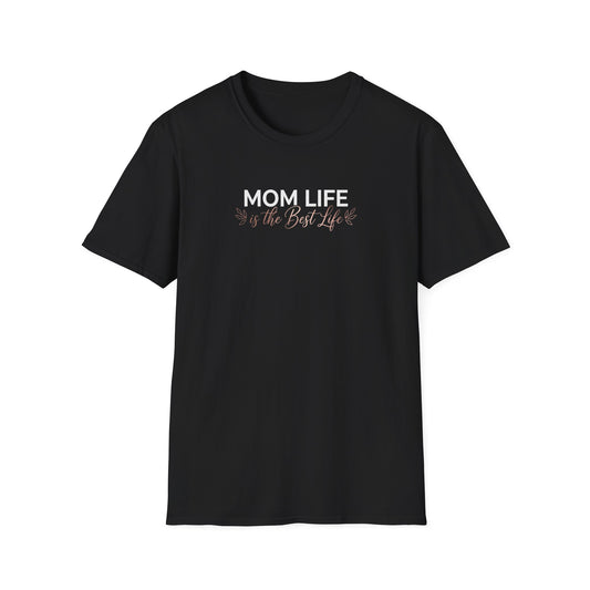 Mom Life Is the Best Life T-Shirt