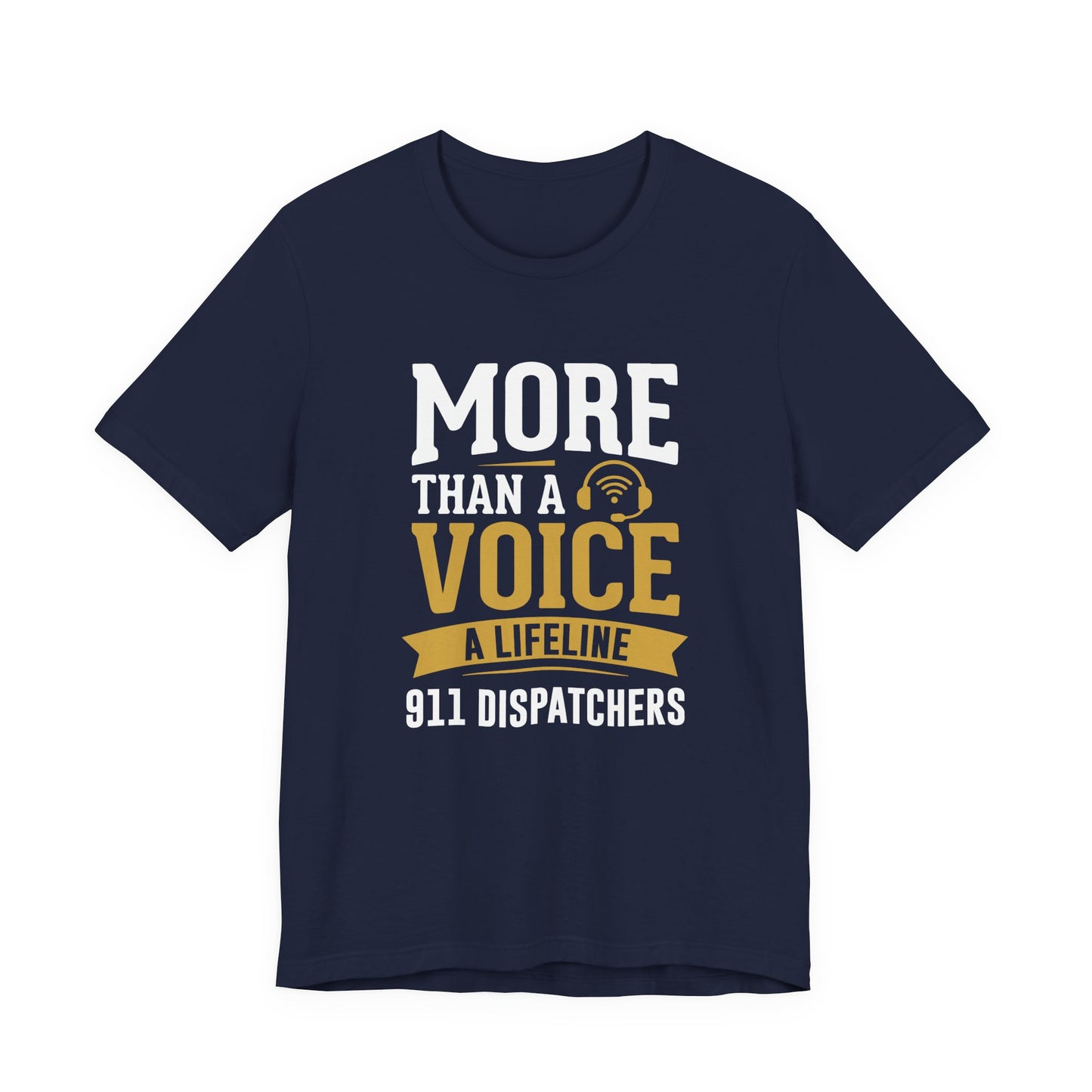 911 Dispatchers Tee — "More Than a Voice, A Lifeline" Appreciation Shirt