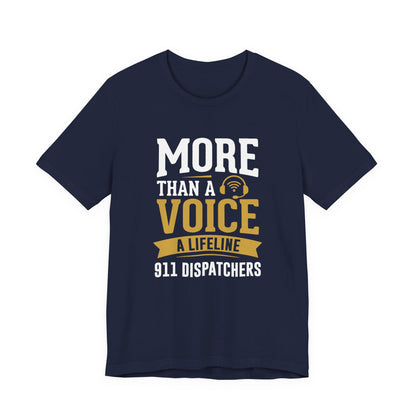 911 Dispatchers Tee — "More Than a Voice, A Lifeline" Appreciation Shirt
