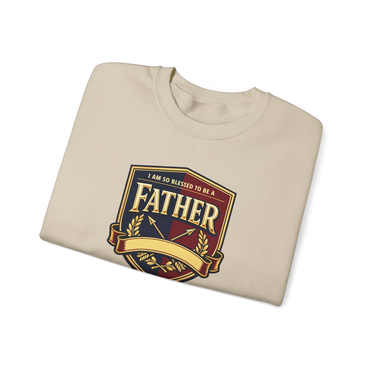 "I Am So Blessed To Be A Father" Sweatshirt