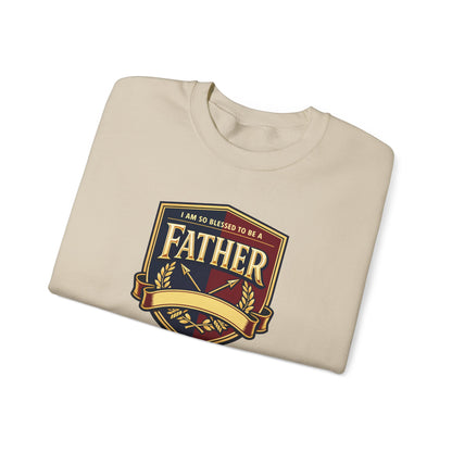 "I Am So Blessed To Be A Father" Sweatshirt