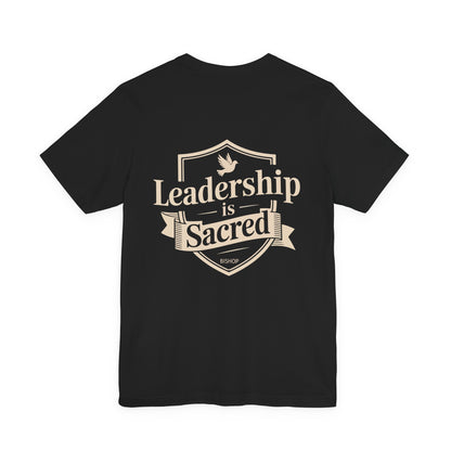 Leadership Is Sacred T‑Shirt — Inspirational Faith-Based Leadership Tee