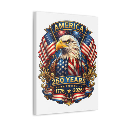 America 250 Years Eagle Stretched Canvas — Patriotic 1776-2026 Anniversary Wall Art