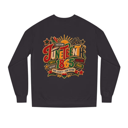 Juneteenth 1865 Sweatshirt — Unity, Freedom & Pride Crewneck