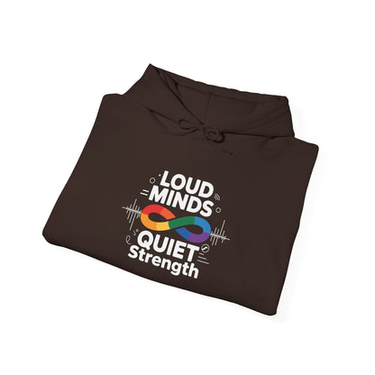 Loud Minds Quiet Strength Hoodie