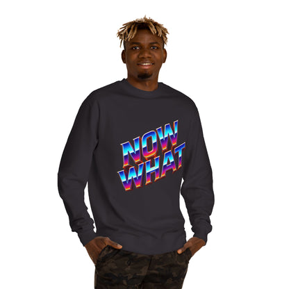 Now What Retro Sweatshirt — Bold 80s Gradient Graphic Crewneck