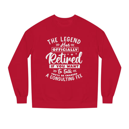 Retired Legend Sweatshirt — "The Legend Has Officially Retired" Retirement Gift