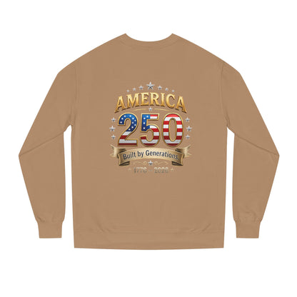 America 250 Sweatshirt — 'Built by Generations' 1776–2026 Patriotic Crewneck