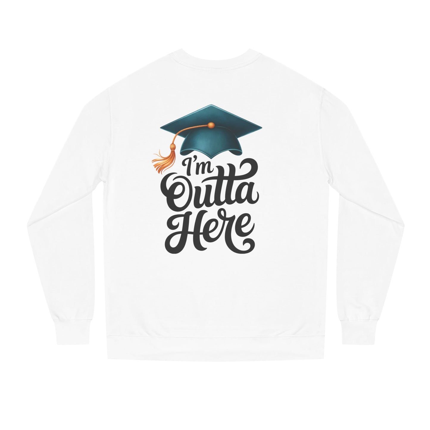 Graduation Crewneck Sweatshirt – “I’m Outta Here” Cap & Tassel Design
