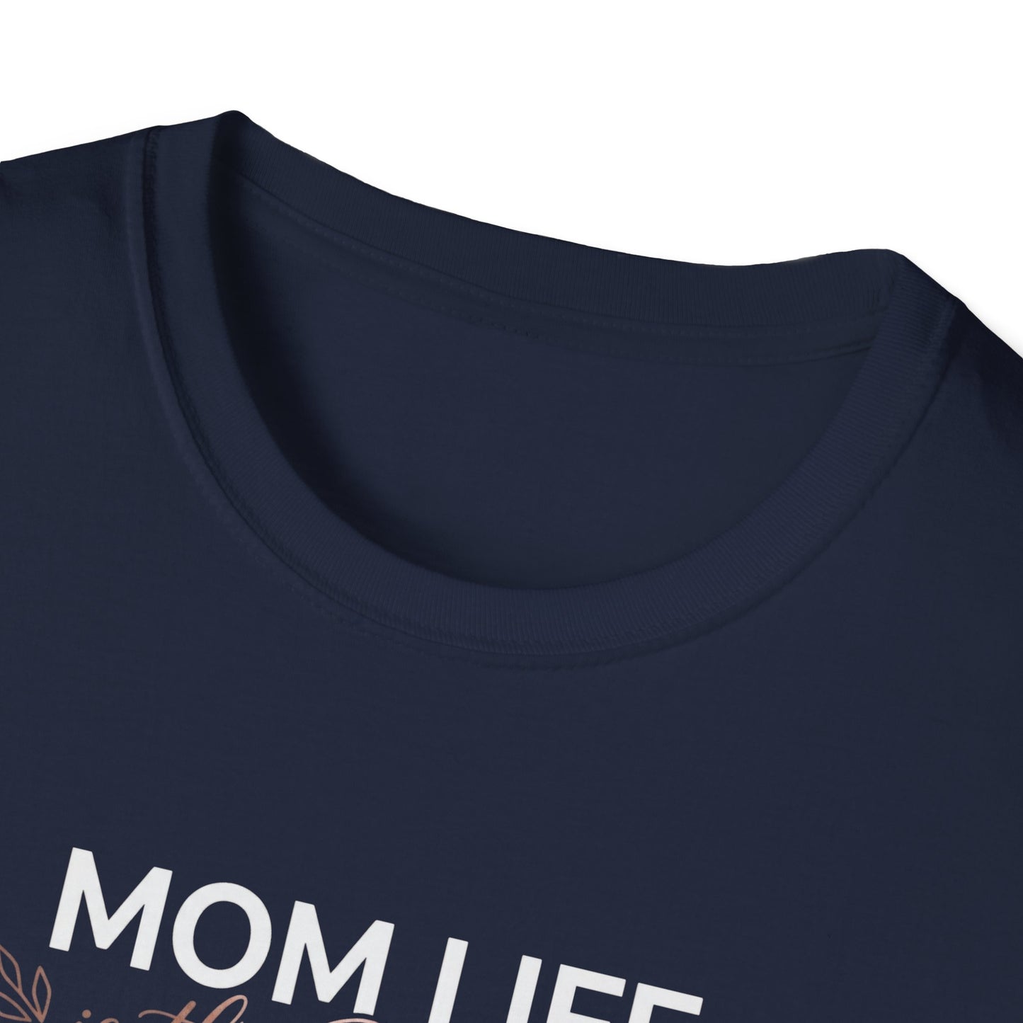 Mom Life Is the Best Life T-Shirt