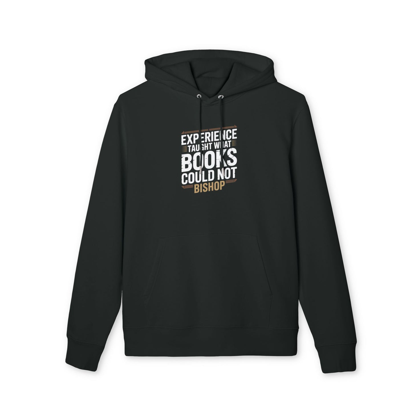 Experience Taught What Books Could Not Hoodie