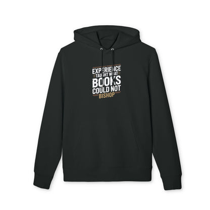 Experience Taught What Books Could Not Hoodie