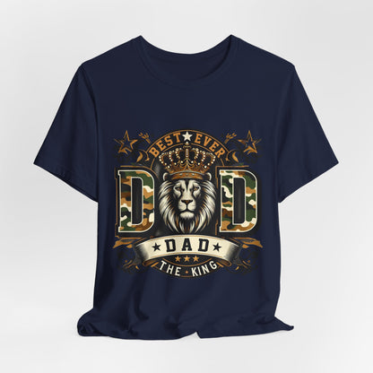 Dad The King Lion Crown T-Shirt — Best Ever Dad Camo Design