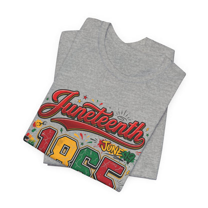 Juneteenth 1865 Celebration Tee — History • Culture • Freedom Graphic T-Shirt