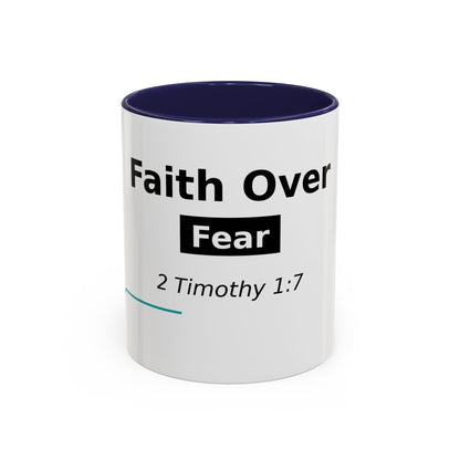 Faith Over Fear Coffee Mug — 2 Timothy 1:7 Inspirational Accent Mug