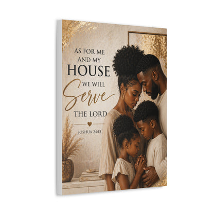 Canvas Wall Art — "As For Me and My House We Will Serve the Lord" Christian Family Scripture (Joshua 24:15)