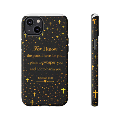 Phone Case — "For I Know" Jeremiah 29:11 Gold Cross Christian Tough Case