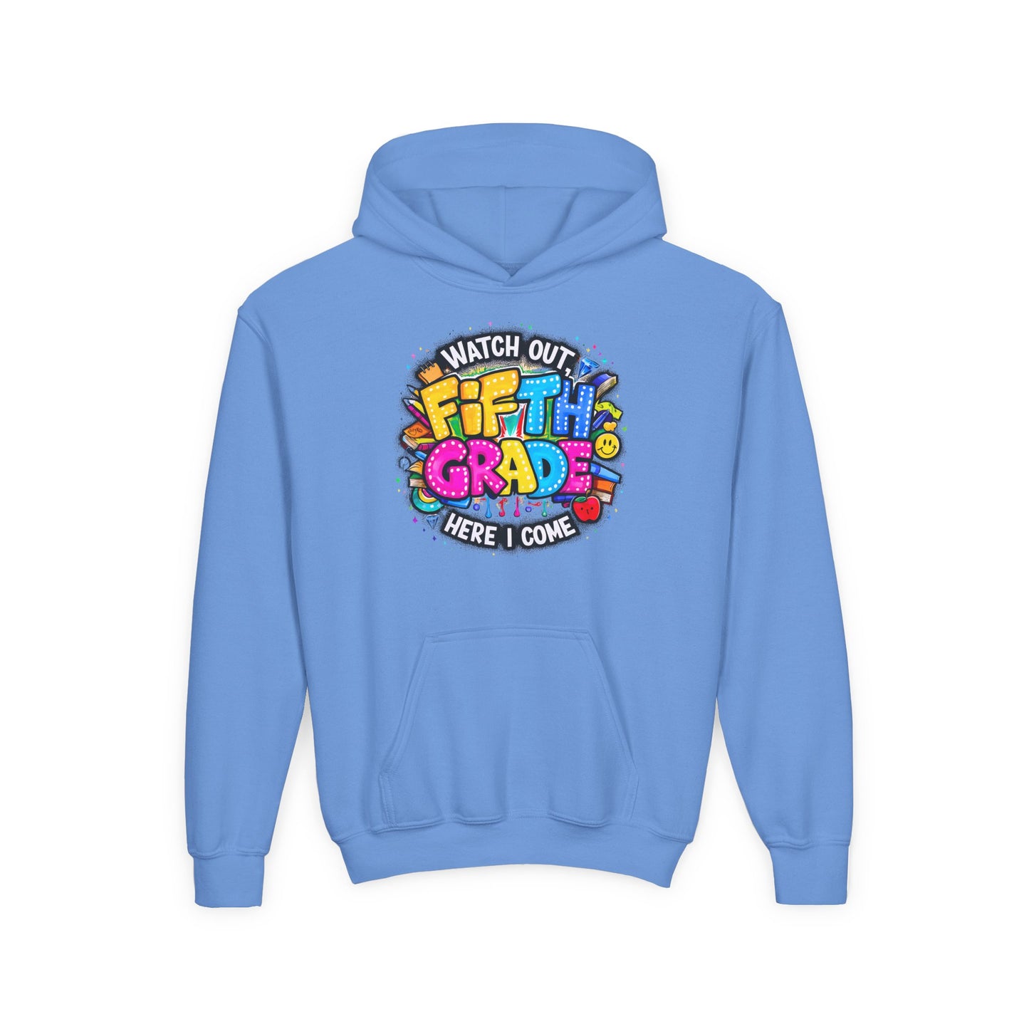 Fifth Grade Hoodie — "Watch Out! Fifth Grade Here I Come" Kids Back-to-School Sweatshirt