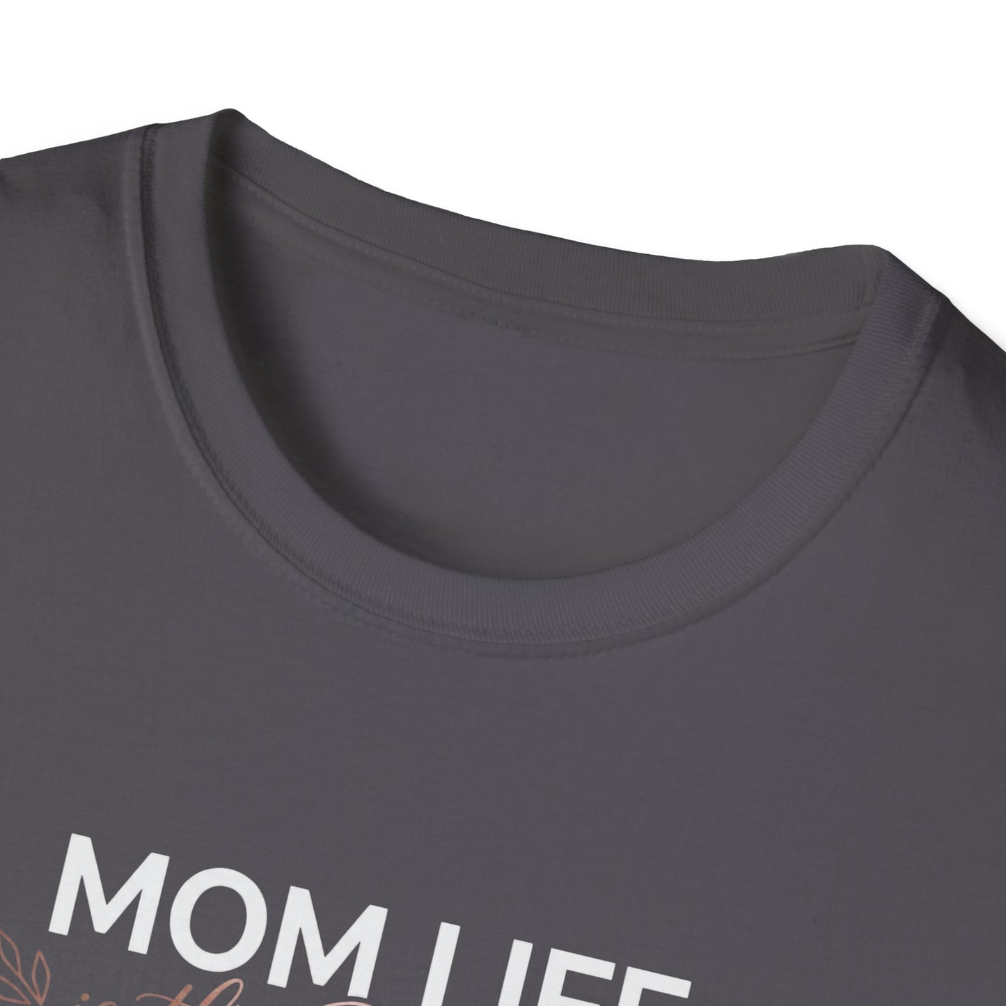 Mom Life Is the Best Life T-Shirt