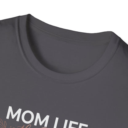 Mom Life Is the Best Life T-Shirt