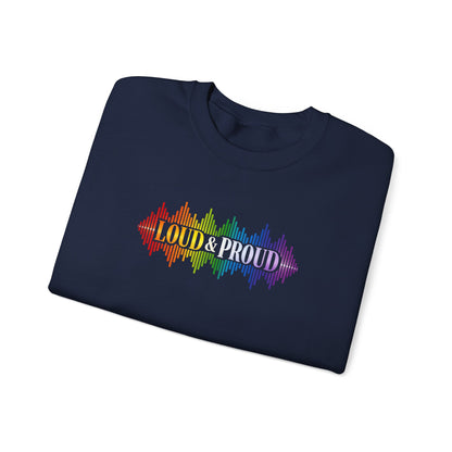 Loud & Proud Rainbow Sweatshirt