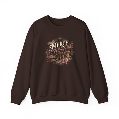 Mercy Wrote Over My Sharpest Edges  Sweatshirt