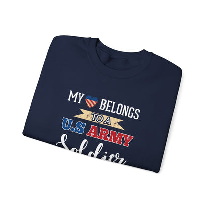 My Heart Belongs to a U.S. Army Soldier Sweatshirt