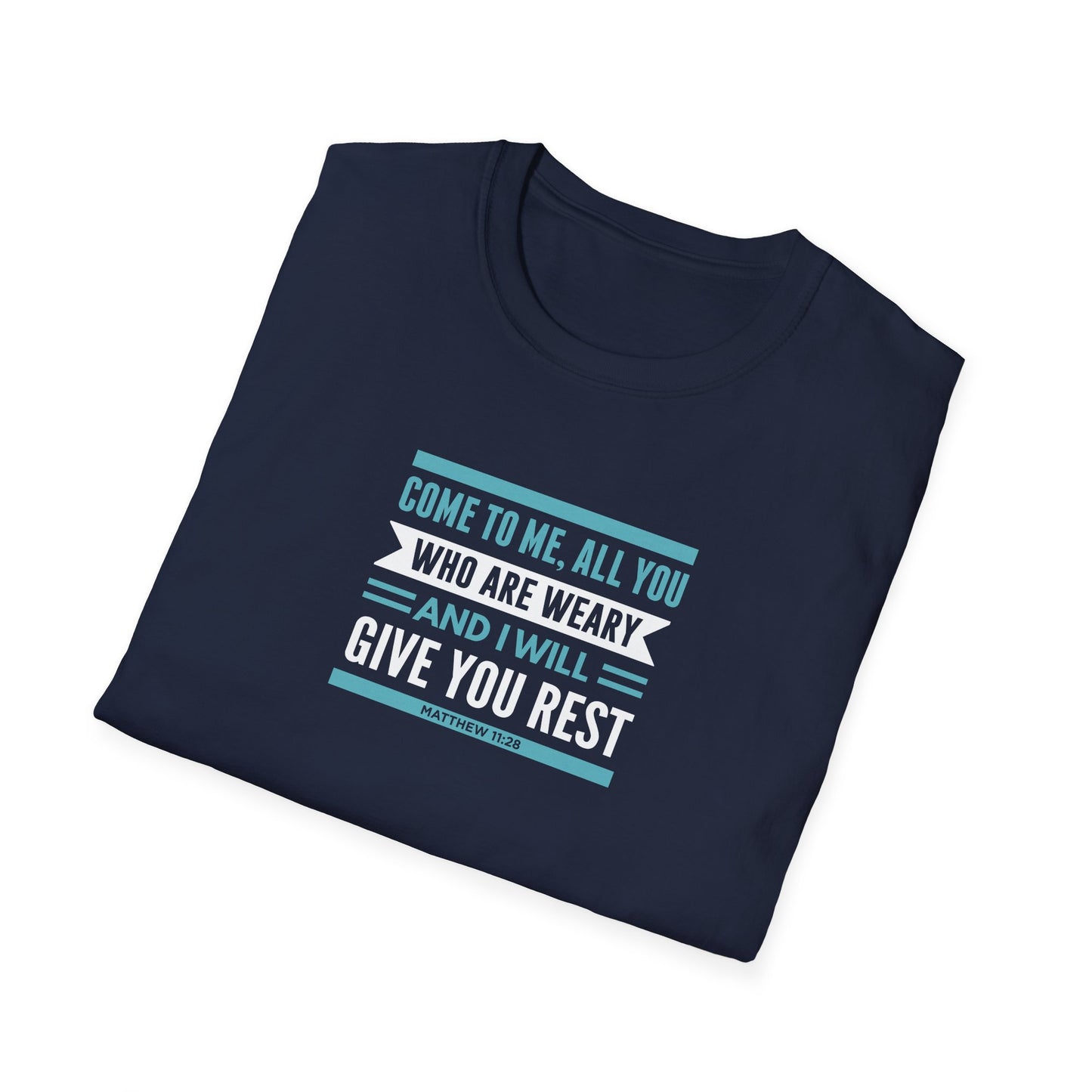 Come to Me, All You WHO Are Weary and I Will Give You REST T-Shirt