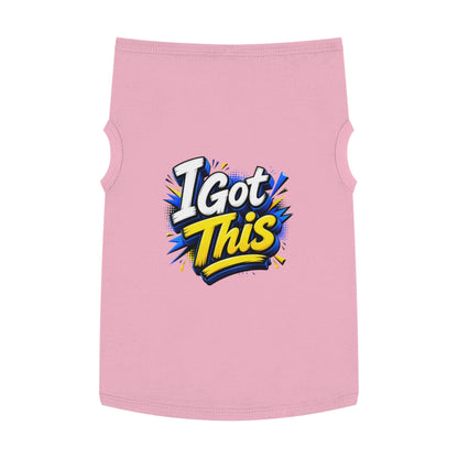 I Got This Pet Tank Top — Motivational Dog/Cat Tee for Confident Pets