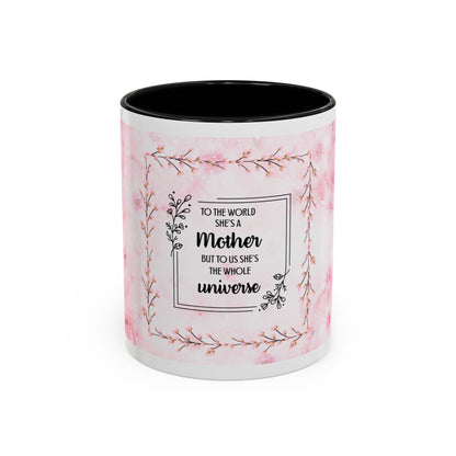 Mother Is My Universe Pink Floral Accent Coffee Mug — 11/15oz